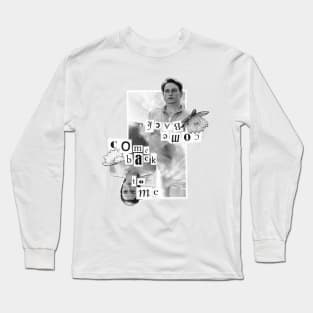 come back to me Long Sleeve T-Shirt